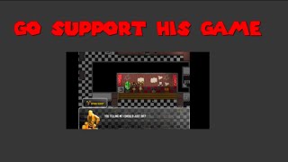 Go support my friends FNAF Fan Game
