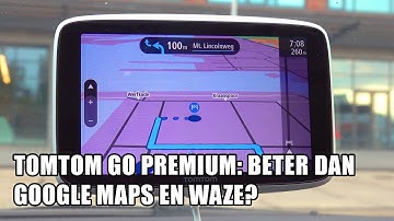 TomTom Go Premium review: Beter dan Google Maps en Waze?