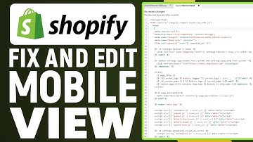 How To Fix And Edit Mobile View On Shopify (2025 Update): Optimize Your Store For Mobile Users