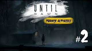 Bir Grup Geri Zekalı | Until Dawn Türkçe Bölüm 2