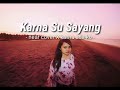 Download Karna Su Sayang - Near Cover By Yunita Raga X Karna Ada Ko Karna Su Sayang - Near Cover By Yunita Raga X Karna Ada Ko