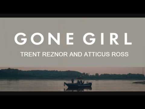 Trent Reznor And Atticus Ross - Soundtrack [Gone Girl]