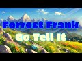 Forrest Frank Go Tell It Lyric Video mp3