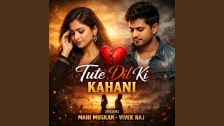 Download lagu Tute Dil Ki Kahani
