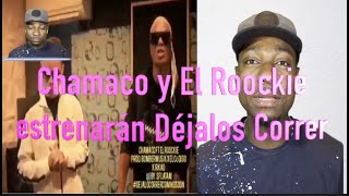 CHAMACO FT. EL ROOCKIE - DEJALO CORRE , Chamaco y El Roockie estrenarán Déjalos Correr PANAMA🔥🇵🇦 🔥
