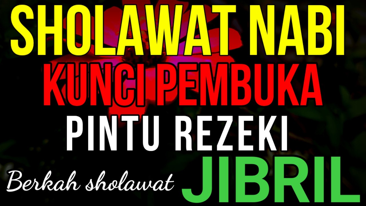 Sholawat Jibril Penarik Rezeki Kuat| sholawat Jibril berkah di bulan puasa selalau di berikan sukses