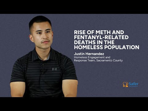 Rise of meth and fentanyl-related deaths in the homeless population | Safer Sacramento
