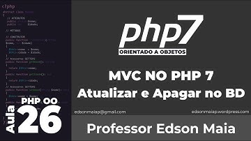 Curso de PHP 7 OO Aula 26 MVC no PHP 7 Atualizar e Apagar no BD + [EXTRA] Sobre Rotas