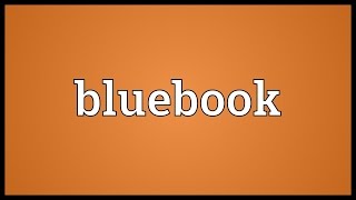 Bluebook Meaning