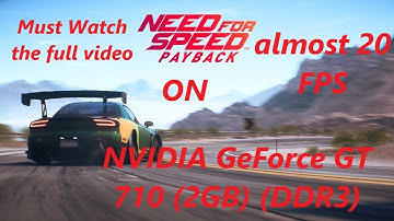 Need for Speed Payback on GeForce GT 710 - Can It Run?