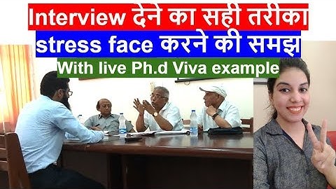 Interview देने का सही तरीका | live Ph.d Viva | How to face stress in interview | By Navdeep Kaur