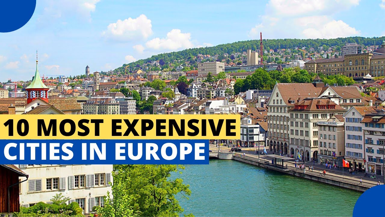 10 Most Expensive Cities To Live In Europe YouTube 10 Most Expensive Cities To Live In Europe YouTube