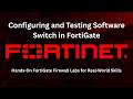 Configuring and Testing Software Switch in FortiGate