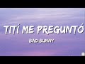 Bad Bunny -Tití Me Preguntó (letra)