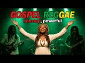 Best Christian Reggae Gospel Playlist 2026 ❤️ Praise &amp; Worship Songs