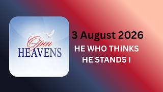 OPEN HEAVENS 3 AUGUST 2026 DEVOTIONAL & COMMENTARY FOR TODAY