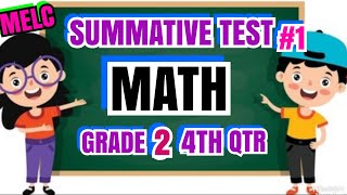MATH 2 SUMMATIVE TEST#1 4TH QTR.GRADE 2 MELC MATH 2 SUMMATIVE TEST#1 4TH QTR.GRADE 2 MELC