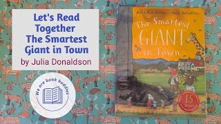 Let's read together The Smartest Giant in Town. A Julia Donaldson