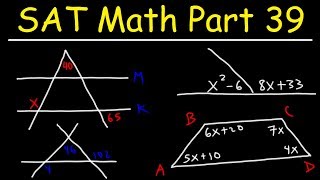 Angles, Lines, Transversals, Triangles & Quadrilaterals - SAT Math Part 39