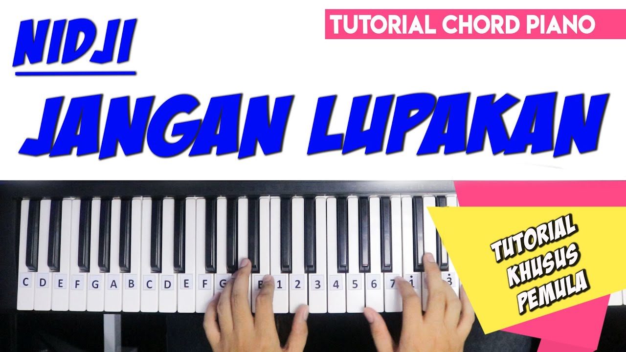 Tutorial Chord Piano Nidji Jangan Lupakan (Mudah Dipahami Untuk