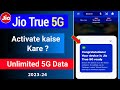 Jio 5g Activate कैसे करें || Unlimited 5g Data Activate || How to Activate Jio 5g
