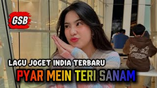 LAGU JOGET INDIA TERBARU 2025‼️PYAR MEIN TERI SANAM💃___CHEPER RMXR___🌠
