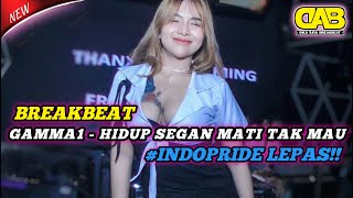 DJ GAMMA1 - HIDUP SEGAN MATI TAK MAU BREAKBEAT VIRAL TERBARU 2023 | DIKA ASIA BREAKBEAT FULL BASS