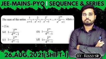 JEE Mains 2021 PYQ [26,AUG,2021(Shift-I)] | JEE PYQ Solutions | Sequence & Series || Let