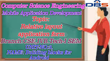 Relative Layout and Application Form | Computer Science Engineering | Online Education | DBS Talks