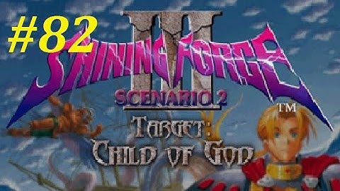 Shining Force 3 (Scenario 2) Walkthrough (82) General Varlant Boss Battle Pt. 1