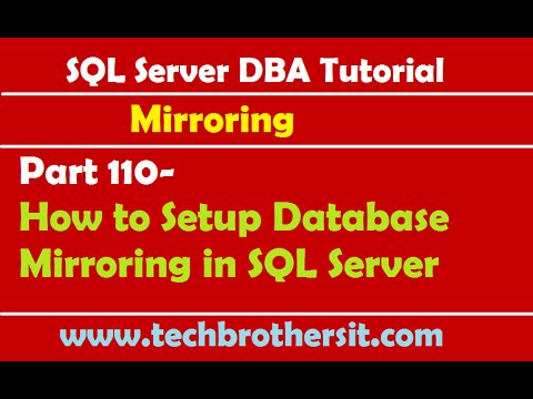 SQL Server DBA Tutorial 110-How to Setup Database Mirroring in SQL Server