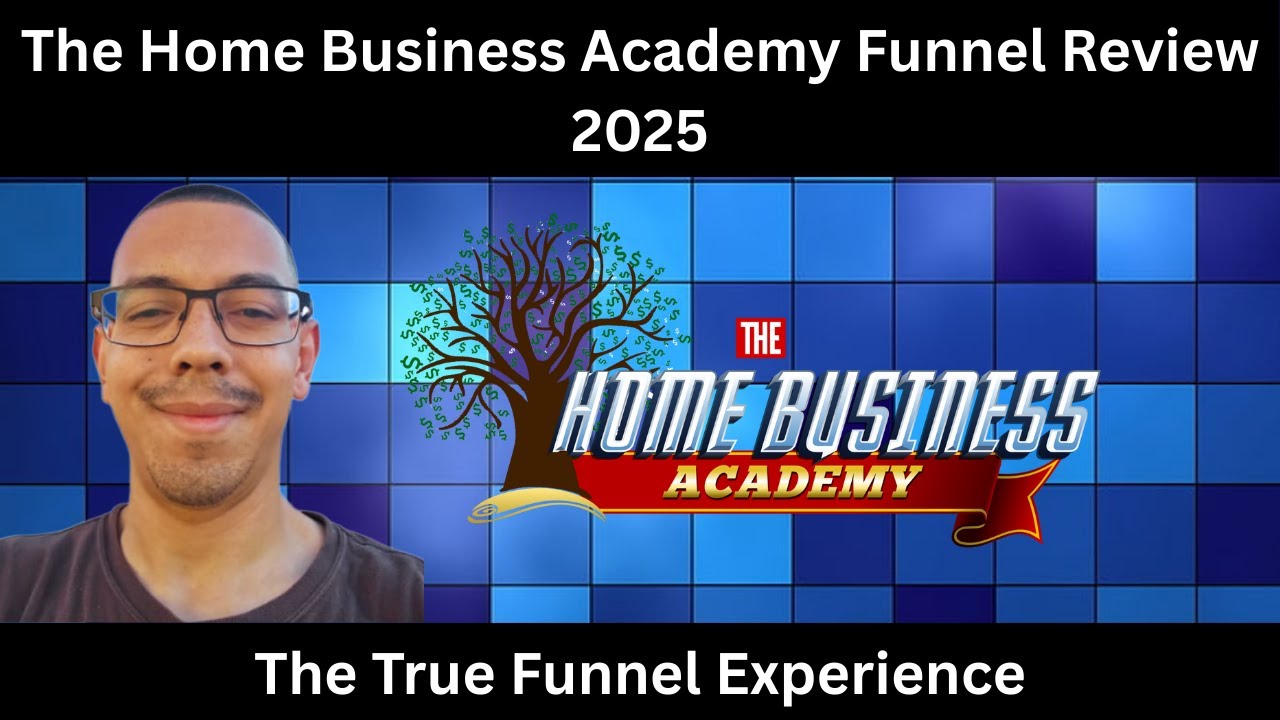 The Home Business Academy Funnel Review 2025