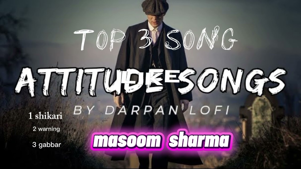 Top 3 song by masoom sharma 
