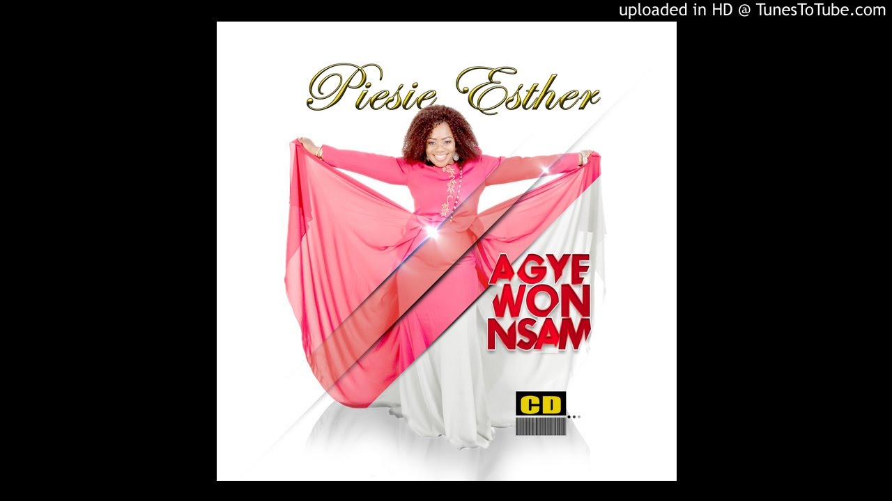 Piesie Esther   Agye Won Nsam Audio Slide
