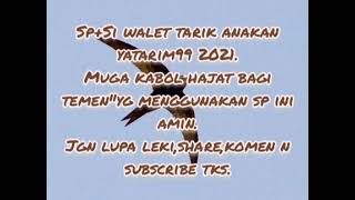 Sp+Si walet tarik anakan 2021.