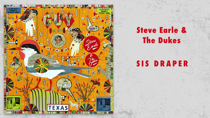 Steve Earle & The Dukes - "Sis Draper" [Audio Only]