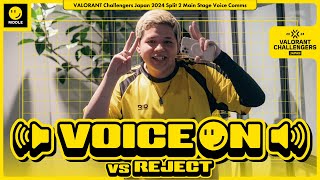 【VOICE ON】メインステージ初陣！ vs REJECT｜VALORANT Challengers Japan 2024 Split 2 Main Stage Voice Comms