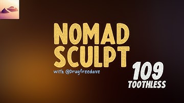 3D Sculpt & Chill 109 - Toothless Part 1 in Nomad Sculpt