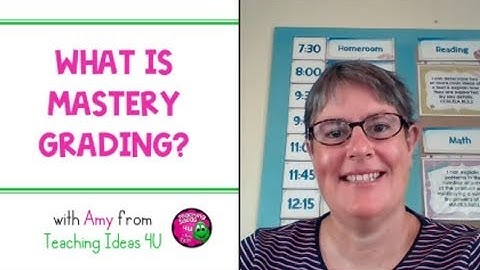 What is Mastery Grading