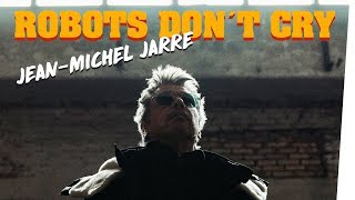 Robots Don&#39;t Cry - Jean-Michel Jarre (LIVE BINAURAL SOUND MUSICVIDEO)