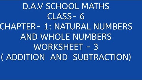 D.A.V. Math|| Class-6 || Natural Numbers And Whole Numbers