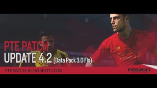 PES 2017 PTE Patch 4.2 [FIX for Data pack 3.0] Download and install FIX PC