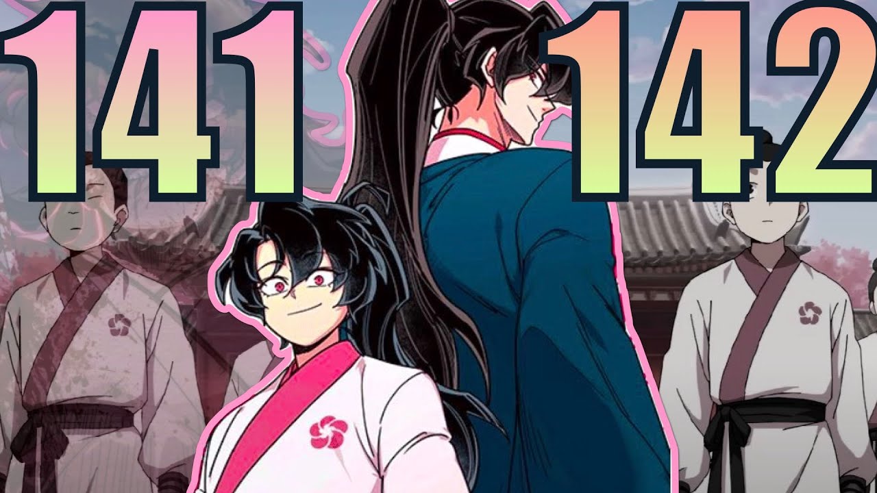 Return of the Mount Hua Sect Chapter 141 - 142 | REACTION/THOUGHTS