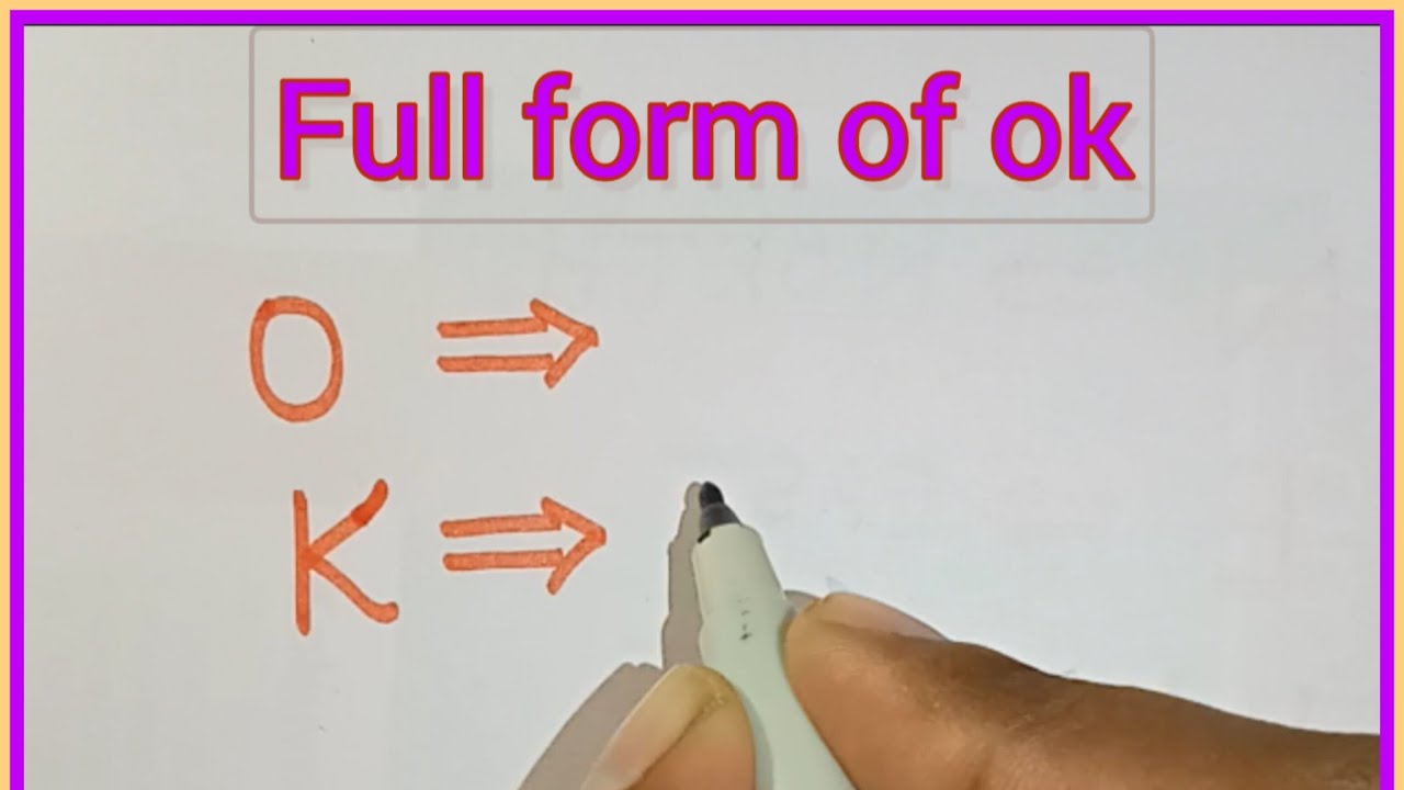 full form of ok 