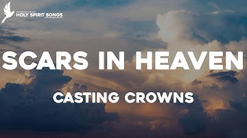 Scars in Heaven - Casting Crowns (Lyrics)