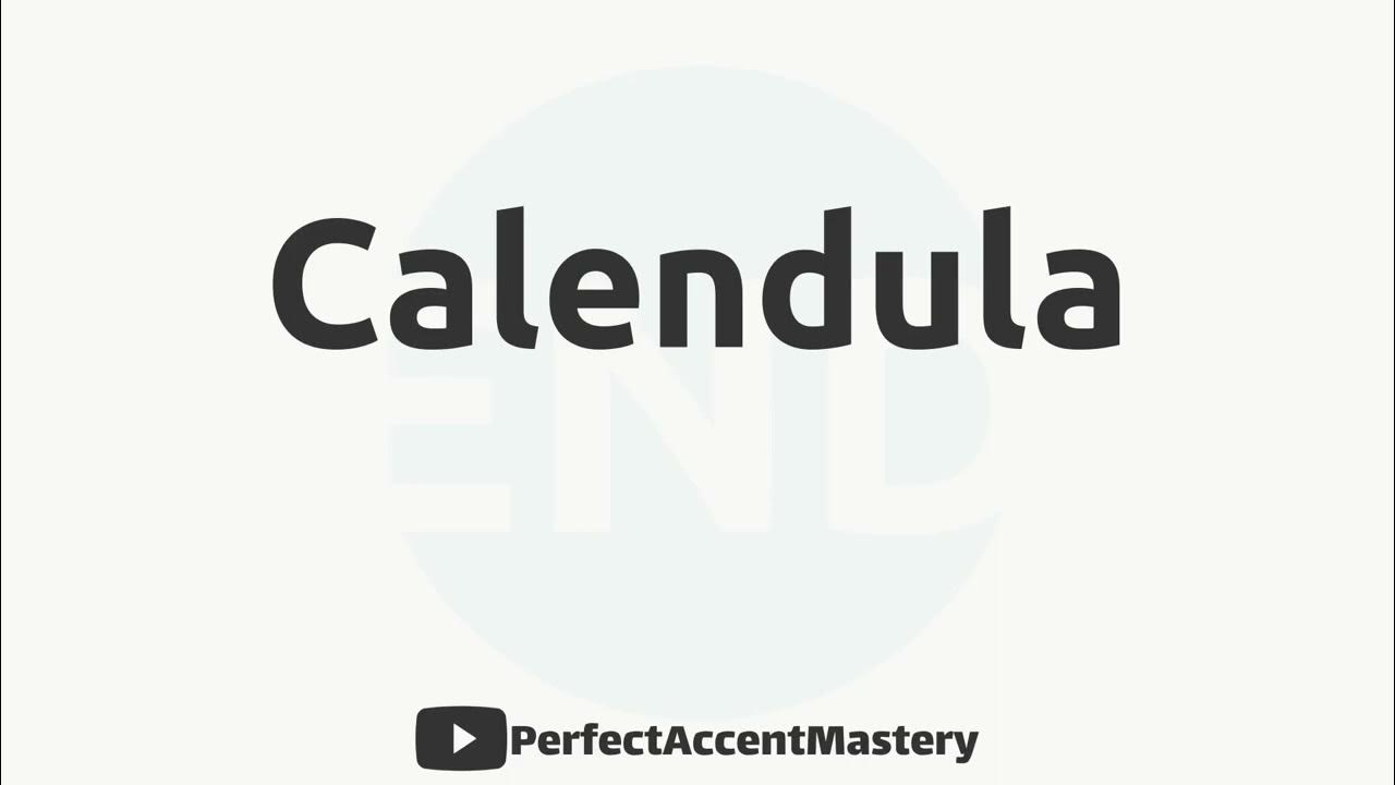 how-to-pronounce-calendula-ipl-definition-perfect-accent-mastery