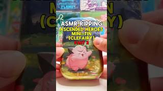ASMR Ripping Ep. 62 Ascended Heroes Mini Tin (Clefairy) Part 2
