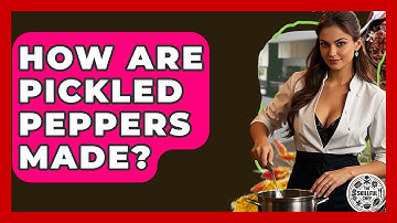 How Are Pickled Peppers Made? - The Skillful Chef