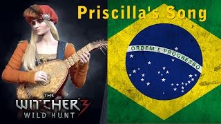 Video thumbnail of "The Witcher 3 - Priscilla's Song [Brazilian LANGUAGE]"