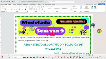 Semana 9 1er  Semestre Introducción a Pensamiento Algoritmico y Pseudocódigo